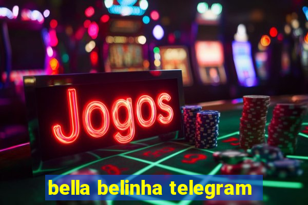 bella belinha telegram